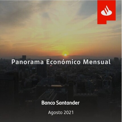 Panorama Económico Mensual, agosto 2021