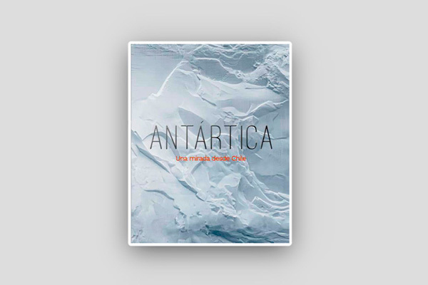 Santander y Museo Chileno de Arte Precolombino presentan “Antártica, una mirada desde Chile”